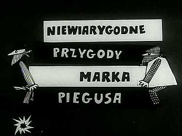 Niewiarygodne przygody Marka Piegusa, 1967.